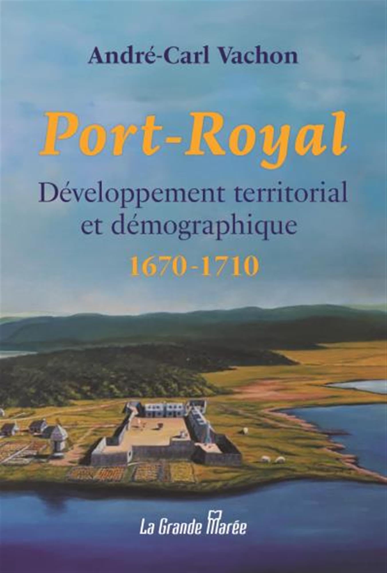 Port-Royal - Développement territorial et démographique 1670-1710 book cover