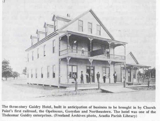 The three-story Guidry Hotel, built in anticipation of business to be brought in by Church Point's first railroad, the Opelousas, Gueydan, and Northeastern. The hotel was one of the Thelesmar Guidry enterprises. (Freeland Archives photo, Acadia Parish Library)
